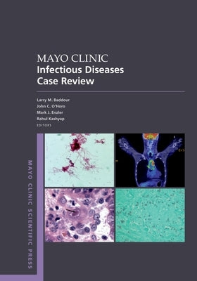 Mayo Clinic Infectious Disease Case Review: With Board-Style Questions and Answers by Baddour, Larry M.
