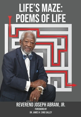 Life's Maze: Poems of Life by Abram, Joseph