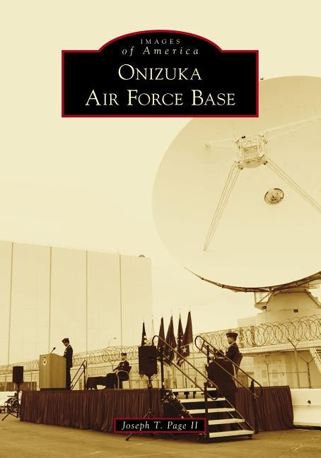 Onizuka Air Force Base by Page II, Joseph T.