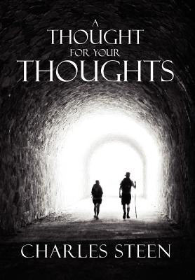 A Thought For Your Thoughts by Steen, Charles