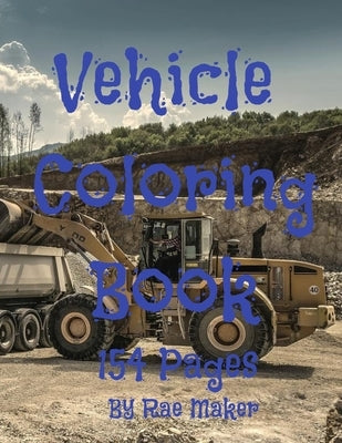 Vehicle Coloring Book by Maker, Rae
