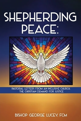 Shepherding Peace by Lucey, George