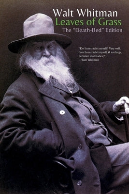 Leaves of Grass: The "Death-Bed" Edition by 