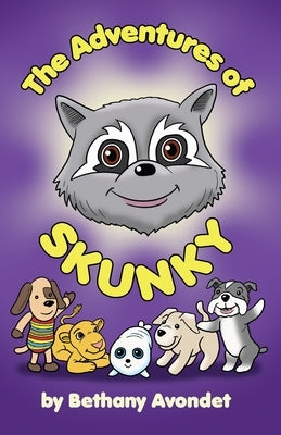 The Adventures of Skunky by Avondet, Bethany