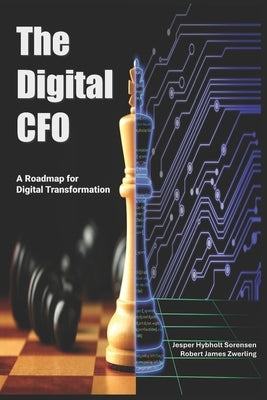 The Digital CFO: A Roadmap for Digital Transformation by Zwerling, Robert James