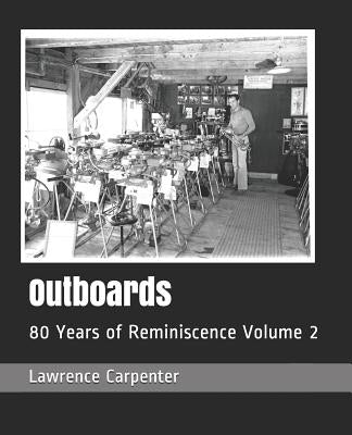 Outboards: 80 Years of Reminiscence Volume 2 by Davis, Lincoln