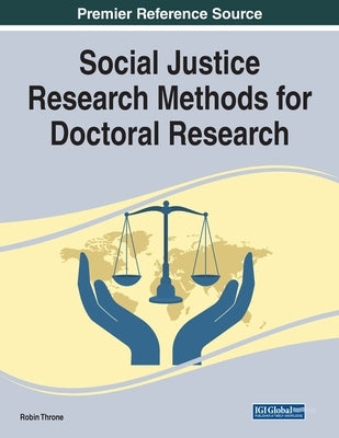 Social Justice Research Methods for Doctoral Research by Throne, Robin