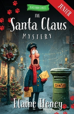The Santa Claus Mystery - Blackthorn Stables Junior by Heney, Elaine
