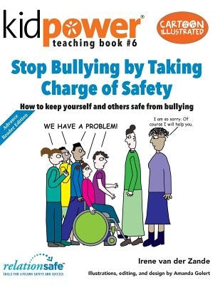 Stop Bullying by Taking Charge of Safety: How to Keep Yourself and Other Kids Safe from Bullying by Golert, Amanda