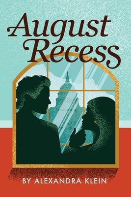 August Recess by Klein, Alexandra