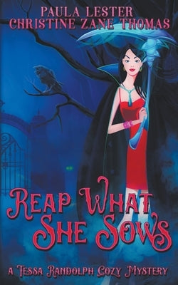 Reap What She Sows by Lester, Christine Zane Thomas and Paula