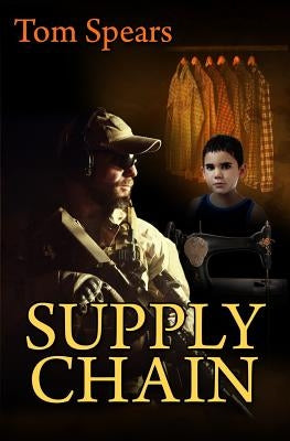 Supply Chain: A Corporate Thriller by Spears, Tom