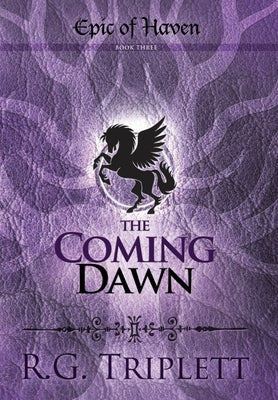 The Coming Dawn: Epic of Haven Book 3 by Triplett, R. G.