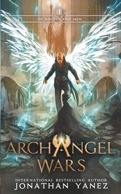 Of Angels and Men by Yanez, Jonathan