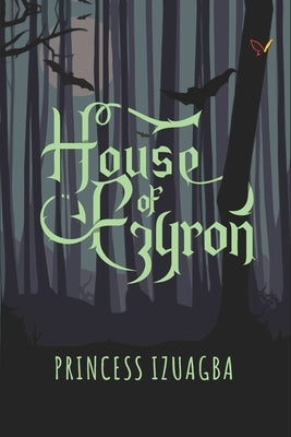 House Of Ezyron by Izuagba, Princess