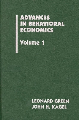 Advances in Behavioral Economics, Volume 1 by Green, Leonard