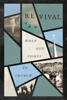 Revival: When God Comes to Church by Gaines, Steve