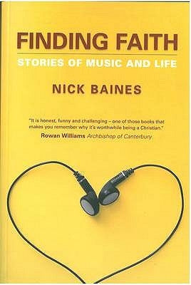 Finding Faith: Stories of Music and Life by Baines, Nick
