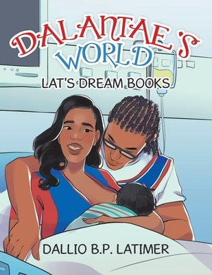 Dalantae's World by Latimer, Dallio B. P.
