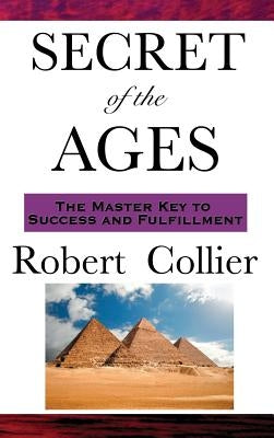 The Secret of the Ages by Collier, Robert