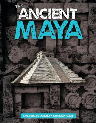 The Ancient Maya by Tyler, Madeline