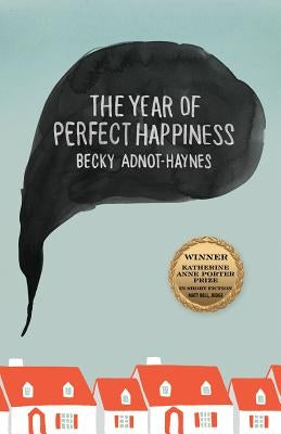 The Year of Perfect Happiness: Volume 13 by Adnot-Haynes, Becky