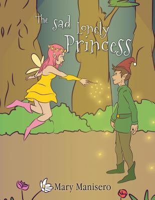 The Sad Lonely Princess by Manisero, Mary