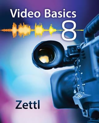 Video Basics 8 by Zettl, Herbert