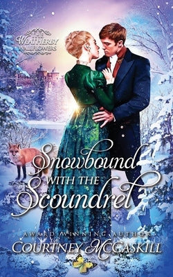 Snowbound with the Scoundrel by McCaskill, Courtney