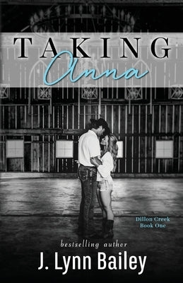 Taking Anna by Bailey, J. Lynn