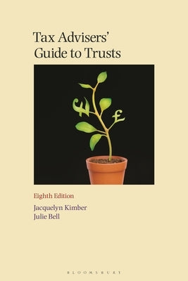 Tax Advisers' Guide to Trusts by Kimber, Jacquelyn