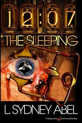 12: 07 the Sleeping by Abel, L. Sydney