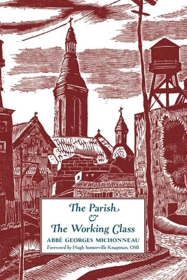 The Parish & The Working Class by Michonneau, Georges
