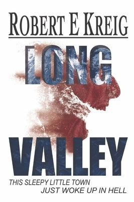 Long Valley by Kreig, Robert E.