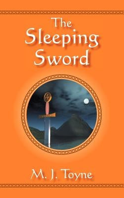 The Sleeping Sword by Toyne, Marcus