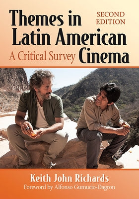 Themes in Latin American Cinema: A Critical Survey, 2D Ed. by Richards, Keith John