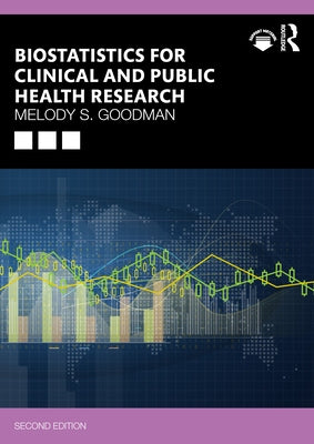 Biostatistics for Clinical and Public Health Research by Goodman, Melody S.