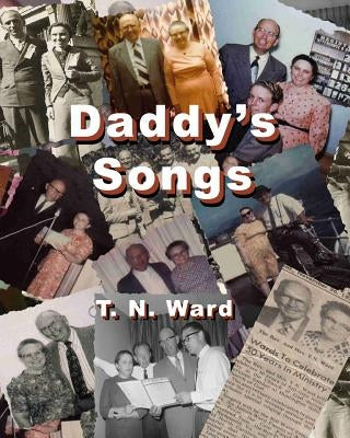 Daddy's Songs by Ward, T. N.
