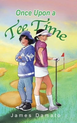 Once Upon A Tee time by Damato, James