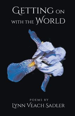 Getting on with the World by Sadler, Lynn Veach
