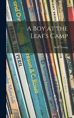 A Boy at the Leaf's Camp by Young, Scott 1918-