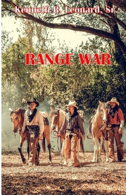 Range War by Leonard, Kenneth R., Sr.