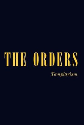 The Orders: Templarism by Kt-Pha