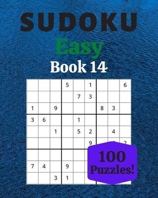 Sudoku Easy Book 14: 100 Sudoku for Adults - Large Print - Easy Difficulty - Solutions at the End - 8'' x 10'' by Moreau, Stéphanie