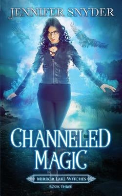 Channeled Magic by Snyder, Jennifer