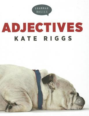 Adjectives by Riggs, Kate