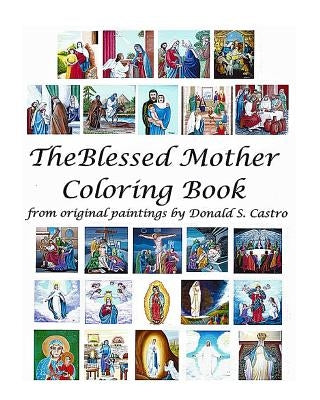 The Blessed Mother Coloring Book: from Original Painting by Donald S. Castro by Castro, Donald S.
