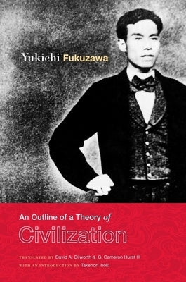 An Outline of a Theory of Civilization by Fukuzawa, Yukichi