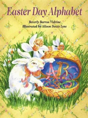 Easter Day Alphabet by Vidrine, Beverly