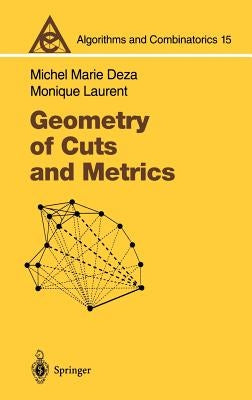 Geometry of Cuts and Metrics by Deza, Michel Marie